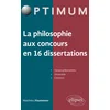 Image de La philosophie aux concours en 16 dissertations
