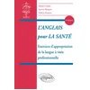 Image de L'anglais pour la santé - exercices d'appropriation de la langue à visée professionnelle - 4e édition