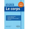 Image de Le corps - épreuve de culture générale - prépas commerciales ecs / ece 2018