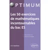 Image de Les 50 exercices de mathématiques incontournables en terminale ES