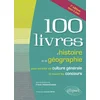 Image de Les 100 livres d'histoire et de géographie pour enrichir sa culture générale et réussir les concours - 2e édition mise à jour