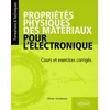 Image de Propriétés physiques des matériaux pour l'électronique