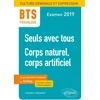 Image de Bts français - culture générale et expression - corps naturel, corps artificiel et le nouveau thème de culture générale. examen 2019