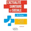 Image de L'actualité sanitaire et sociale en 50 fiches