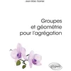 Image de Groupes et géométrie pour l'agrégation