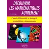Image de Découvrir les mathématiques autrement - calcul différentiel et intégral, probabilités, déterminants