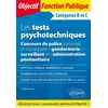Image de Les tests psychotechniques - concours de police (nationale et municipale) - gendarmerie - surveillant de l'administration pénitentiaire. catégories b et c