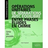 Image de Opérations unitaires de séparations avec équilibre entre phases fluides en chimie - génie des procédés
