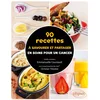 Image de 90 recettes à savourer et partager en soins pour un cancer
