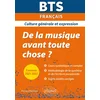 Image de Bts de la musique avant toute chose ? - culture générale et expression - examens 2021 et 2022