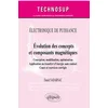 Image de Électronique de puissance - évolution des concepts et composants magnétiques - conception, modélisation, optimisation - application au transfert d'énergie sans contact - cours et exercices corrigés