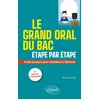 Image de Le grand oral du bac étape par étape. guide pratique pour s'entraîner à l'épreuve. voies générale et technologique