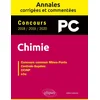 Image de Chimie pc. annales corrigées et commentées. concours 2018/2019/2020