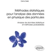 Image de Méthodes statistiques pour l'analyse des données en physique des particules - analyse de données statistique et méthodes probabilistes