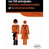 Image de Les 150 principales maladies professionnelles et environnementales