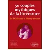Image de 50 couples mythiques de la littérature, de l'odyssée à harry potter