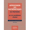 Image de Approfondir les mathématiques de première en 111 problèmes résolus
