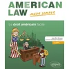 Image de American law made simple. le droit américain facile.
