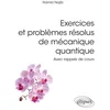 Image de Exercices et problèmes résolus de mécanique quantique