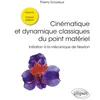 Image de Cinématique et dynamique classiques du point matériel