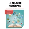 Image de La culture générale. de l'entrée dans le supérieur à la vie professionnelle