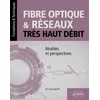 Image de Fibre optique et réseaux très haut débit