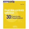 Image de Droit des contrats spéciaux. 30 exercices d'application