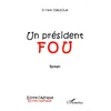 Image de Un président fou