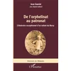 Image de De l'orphelinat au patronat