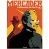 Image de Mercader, l'assassin de trotsky - Tome 01