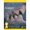 Image de Aimer dictionnaire raisonné de culture générale 2022