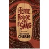 Image de La terre rouge a bu le sang