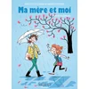 Image de Ma mère et moi - Tome 08