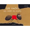Image de Fourmi pas comme les autres