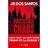 Image de Protocole chaos - quels sont les liens entre trump et la russie ?