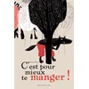 Image de C'est pour mieux te manger !