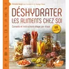 Image de Déshydrater les aliments chez soi - conseils et instructions étape par étape