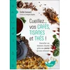 Image de Cueillez... vos cafés, tisanes et thés ! - diversifiez vos boissons chaudes grâce aux plantes qui vous entourent