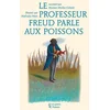 Image de Le professeur freud parle aux poissons