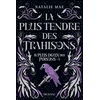 Image de Le plus doux des poisons, - Tome 3 : la plus tendre des trahisons