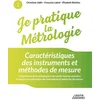 Image de Je pratique la métrologie : caractéristiques des instruments et méthodes de mesure