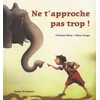 Image de Ne t'approche pas trop !