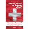 Image de Fais-le bien et laisse dire (proberbe suisse)