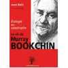 Image de La vie de murray bookchin , écologie ou catastrophe