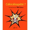 Image de Cékicékapété ?