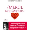 Image de Merci mon amour ! - et si la gratitude était le secret des couples heureux ?
