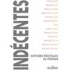 Image de Indécentes - histoires érotiques au féminin