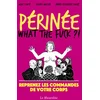 Image de Périnée - what the fuck ?