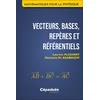Image de Vecteurs, bases, repères et référentiels. mathématiques pour la physique