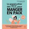 Image de Le grand cahier des tcc pour manger en paix